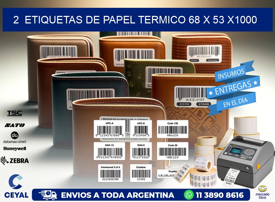 2  ETIQUETAS DE PAPEL TERMICO 68 x 53 X1000