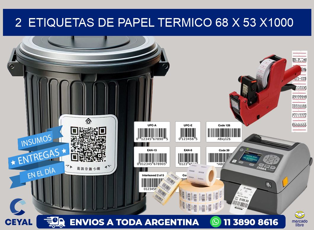 2  ETIQUETAS DE PAPEL TERMICO 68 x 53 X1000