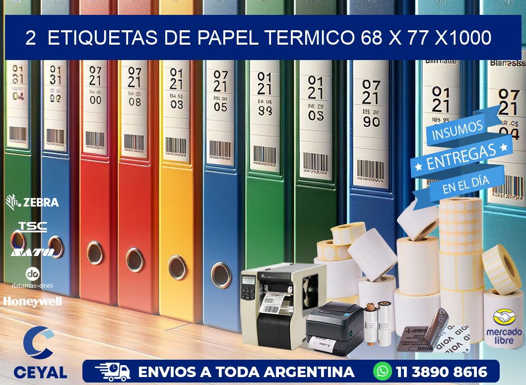 2  ETIQUETAS DE PAPEL TERMICO 68 x 77 X1000