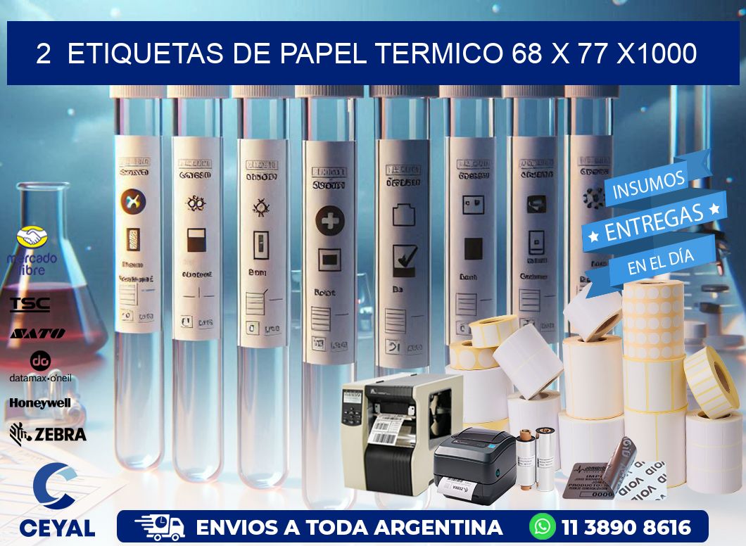 2  ETIQUETAS DE PAPEL TERMICO 68 x 77 X1000