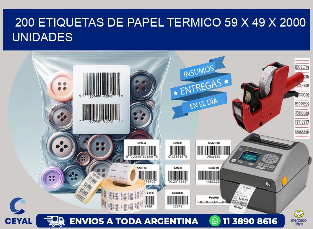 200 ETIQUETAS DE PAPEL TERMICO 59 x 49 X 2000 UNIDADES