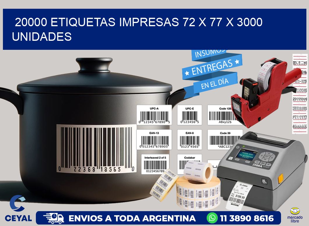 20000 ETIQUETAS IMPRESAS 72 x 77 X 3000 UNIDADES