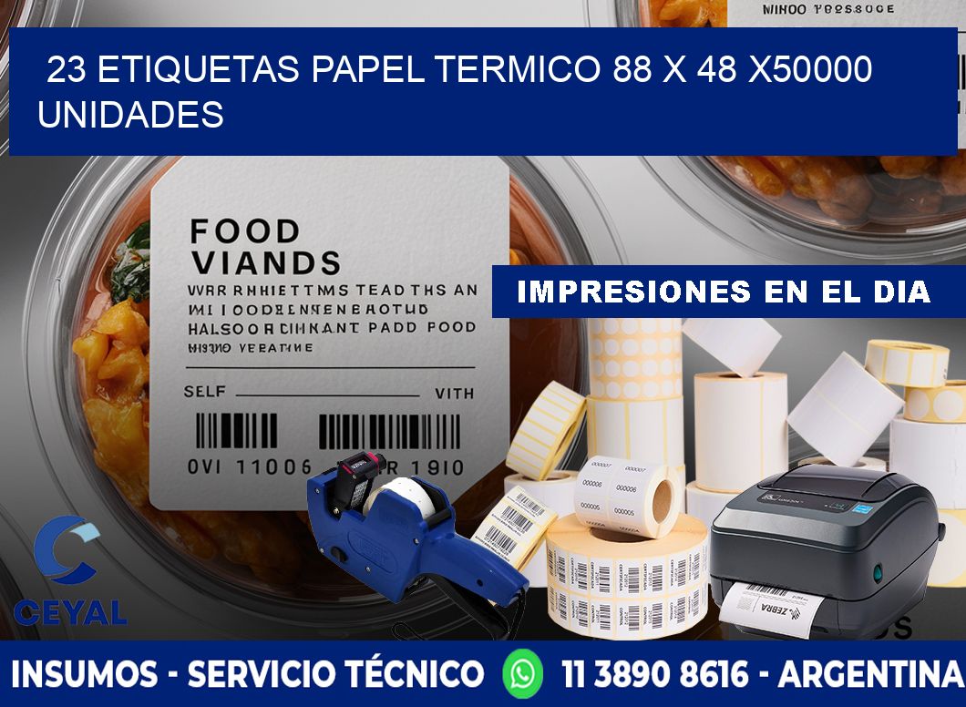 23 ETIQUETAS PAPEL TERMICO 88 x 48 X50000 UNIDADES