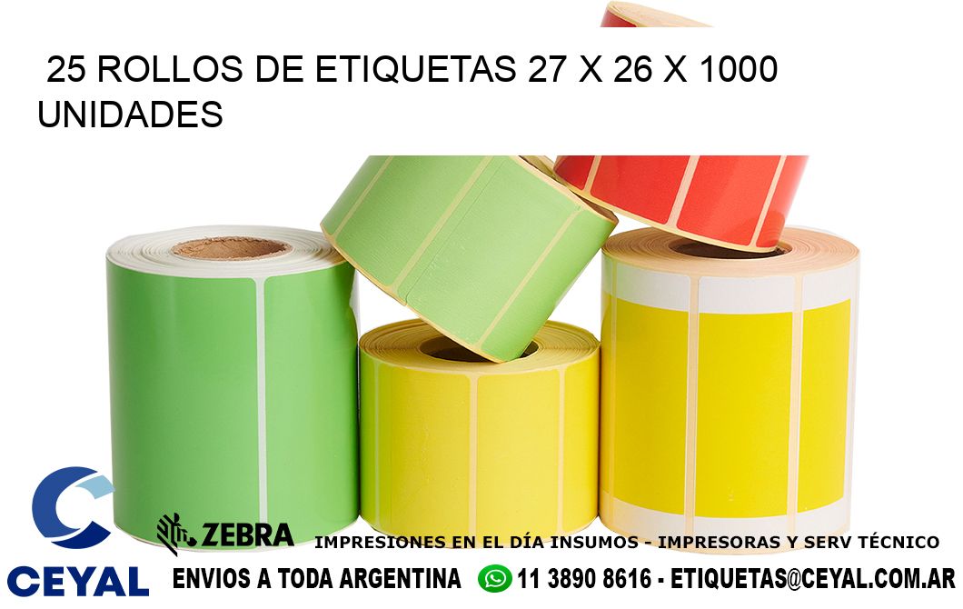 25 ROLLOS DE ETIQUETAS 27 x 26 X 1000 UNIDADES