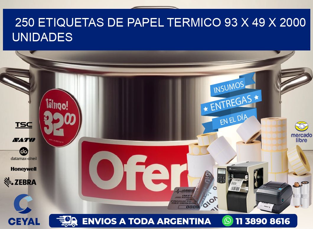 250 ETIQUETAS DE PAPEL TERMICO 93 x 49 X 2000 UNIDADES