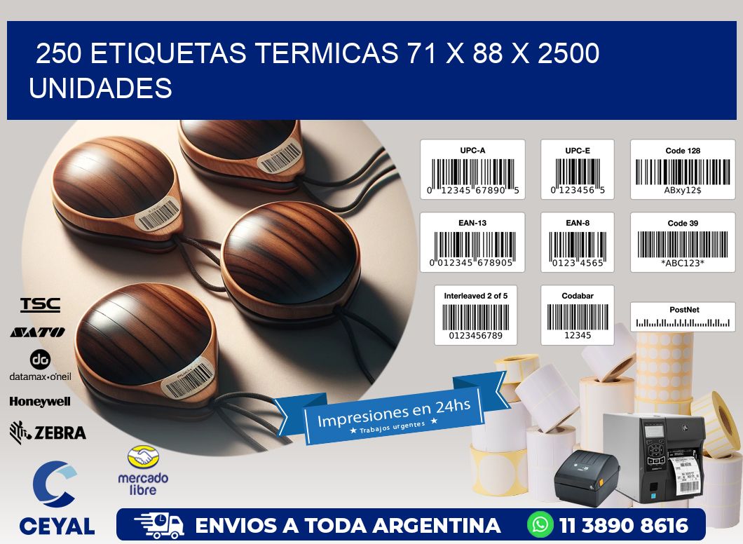 250 ETIQUETAS TERMICAS 71 x 88 X 2500 UNIDADES