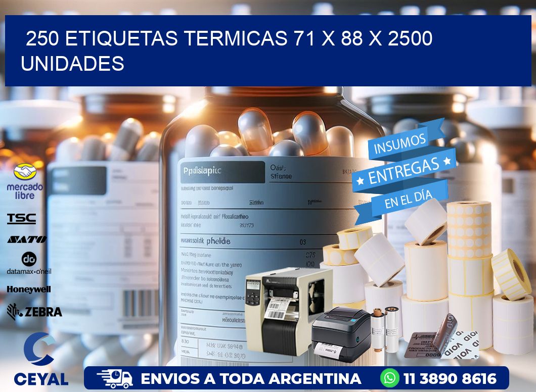 250 ETIQUETAS TERMICAS 71 x 88 X 2500 UNIDADES