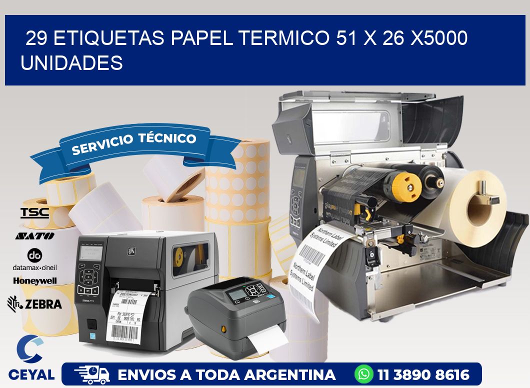 29 ETIQUETAS PAPEL TERMICO 51 x 26 X5000 UNIDADES