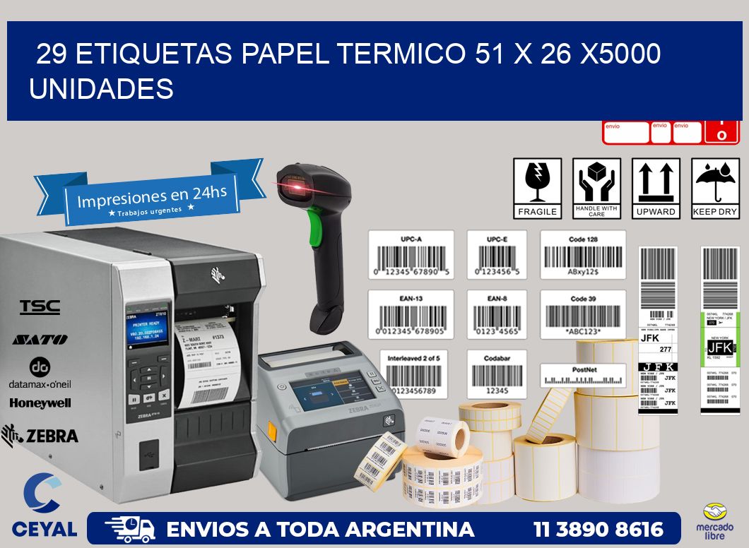 29 ETIQUETAS PAPEL TERMICO 51 x 26 X5000 UNIDADES