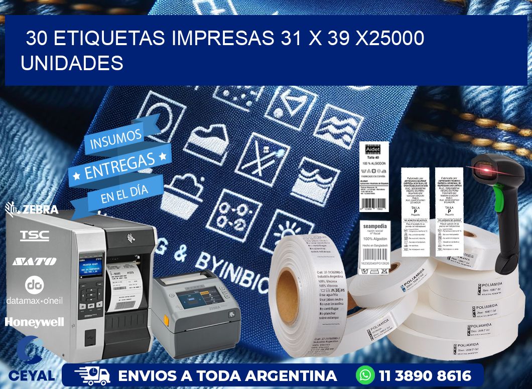 30 ETIQUETAS IMPRESAS 31 x 39 X25000 UNIDADES