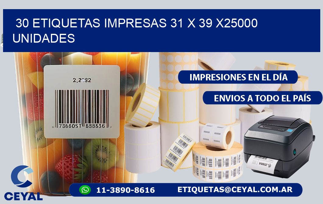 30 ETIQUETAS IMPRESAS 31 x 39 X25000 UNIDADES