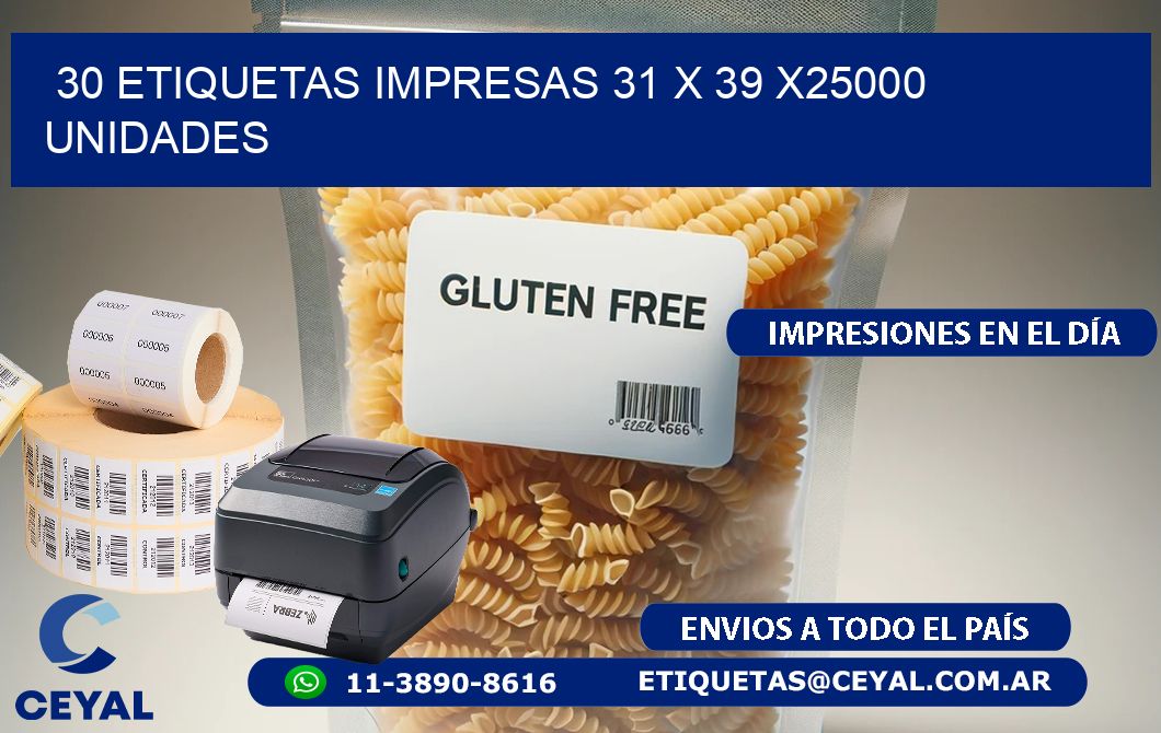 30 ETIQUETAS IMPRESAS 31 x 39 X25000 UNIDADES