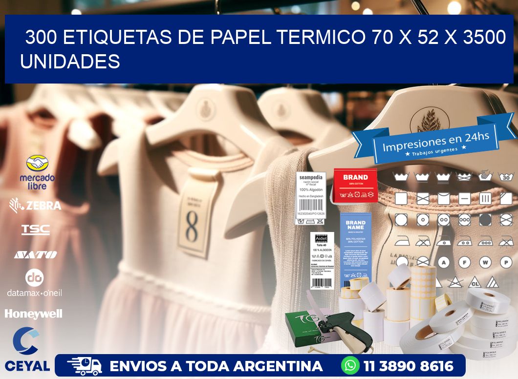 300 ETIQUETAS DE PAPEL TERMICO 70 x 52 X 3500 UNIDADES