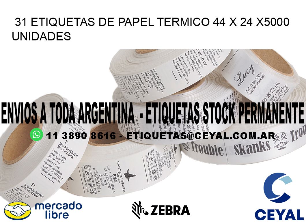 31 ETIQUETAS DE PAPEL TERMICO 44 x 24 X5000 UNIDADES