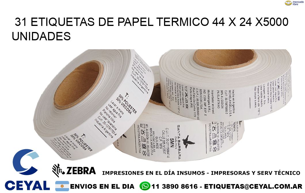 31 ETIQUETAS DE PAPEL TERMICO 44 x 24 X5000 UNIDADES