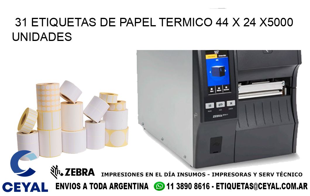 31 ETIQUETAS DE PAPEL TERMICO 44 x 24 X5000 UNIDADES