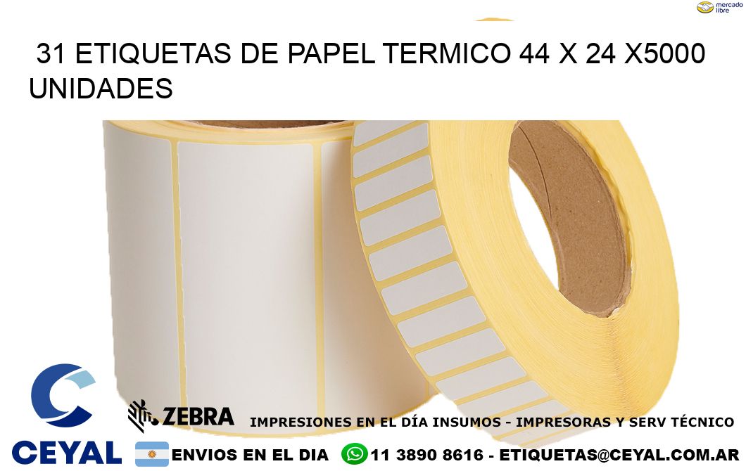 31 ETIQUETAS DE PAPEL TERMICO 44 x 24 X5000 UNIDADES