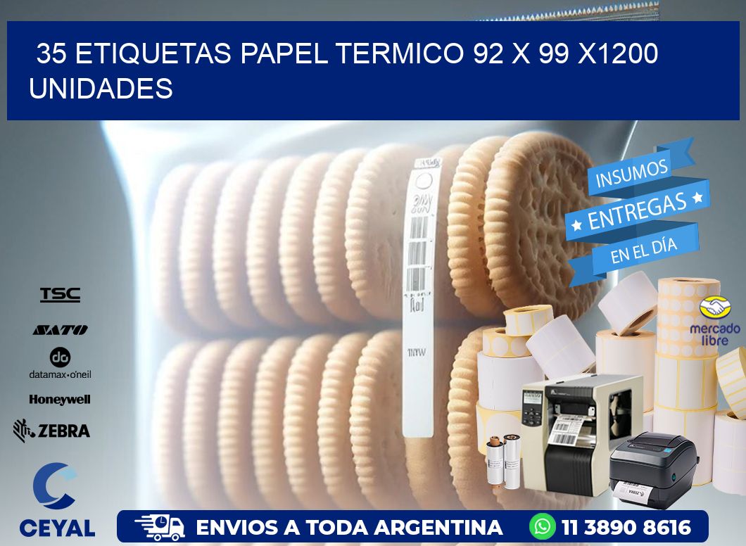 35 ETIQUETAS PAPEL TERMICO 92 x 99 X1200 UNIDADES