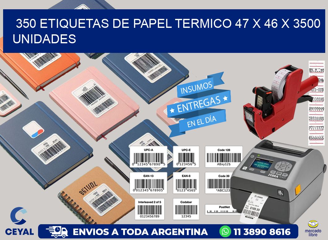 350 ETIQUETAS DE PAPEL TERMICO 47 x 46 X 3500 UNIDADES