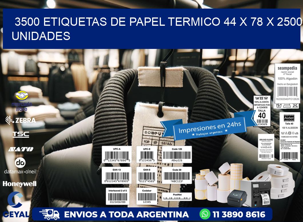 3500 ETIQUETAS DE PAPEL TERMICO 44 x 78 X 2500 UNIDADES