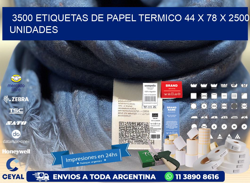 3500 ETIQUETAS DE PAPEL TERMICO 44 x 78 X 2500 UNIDADES