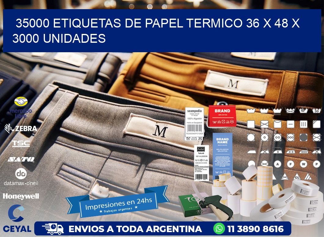 35000 ETIQUETAS DE PAPEL TERMICO 36 x 48 X 3000 UNIDADES