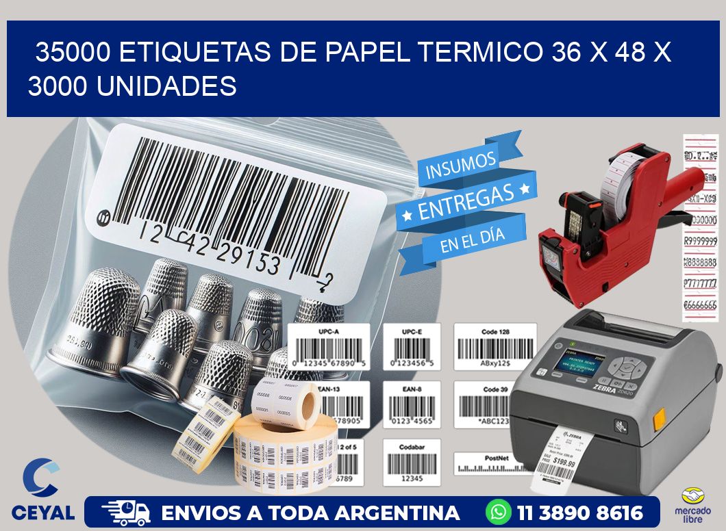 35000 ETIQUETAS DE PAPEL TERMICO 36 x 48 X 3000 UNIDADES