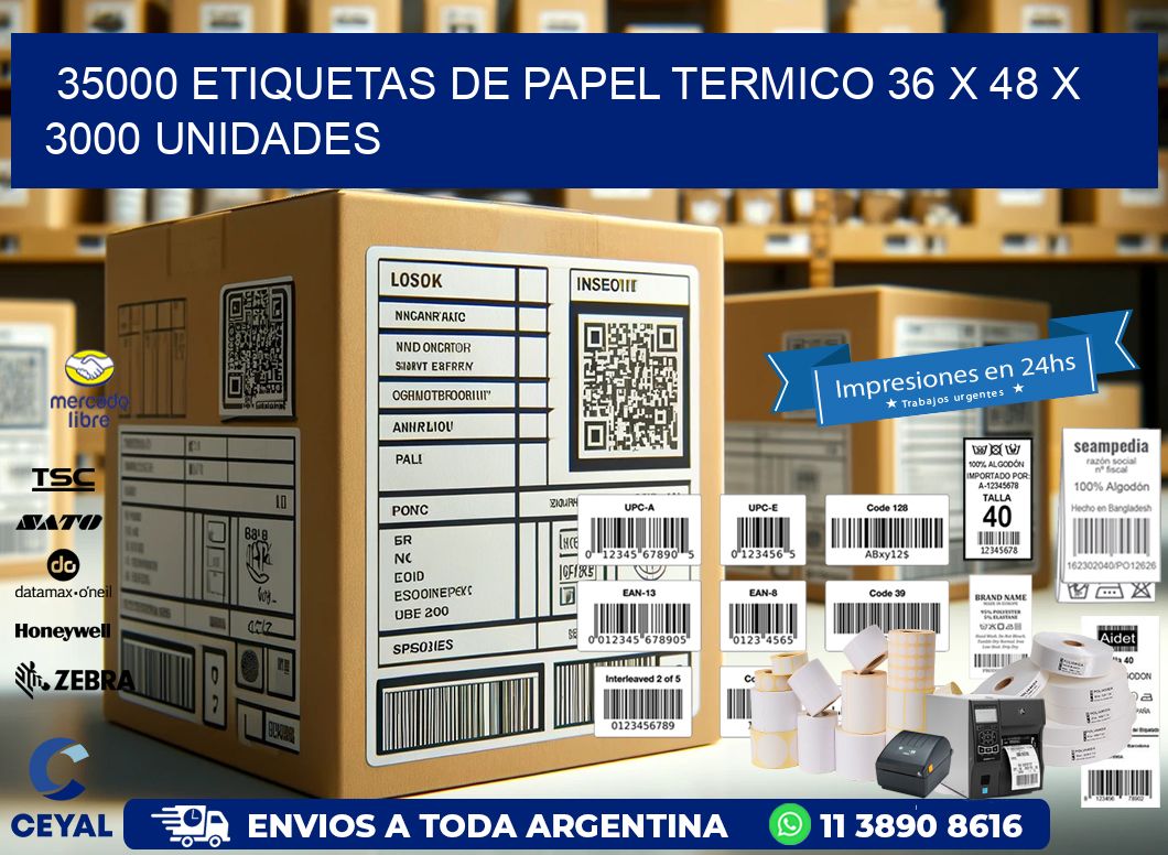 35000 ETIQUETAS DE PAPEL TERMICO 36 x 48 X 3000 UNIDADES