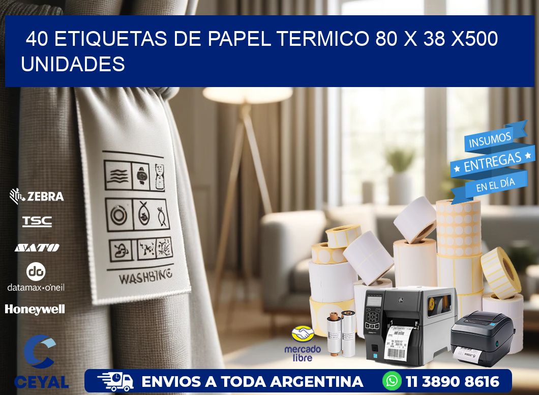 40 ETIQUETAS DE PAPEL TERMICO 80 x 38 x500 UNIDADES