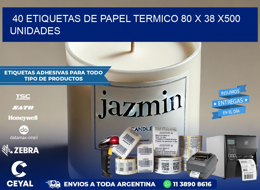 40 ETIQUETAS DE PAPEL TERMICO 80 x 38 x500 UNIDADES