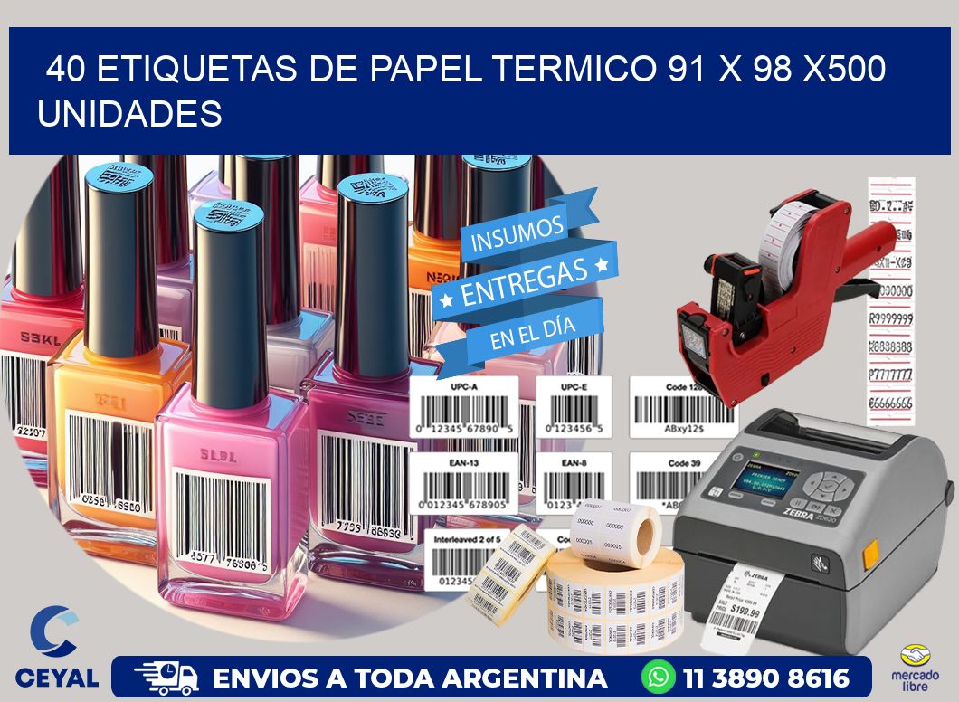 40 ETIQUETAS DE PAPEL TERMICO 91 x 98 x500 UNIDADES