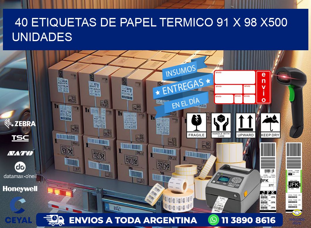 40 ETIQUETAS DE PAPEL TERMICO 91 x 98 x500 UNIDADES