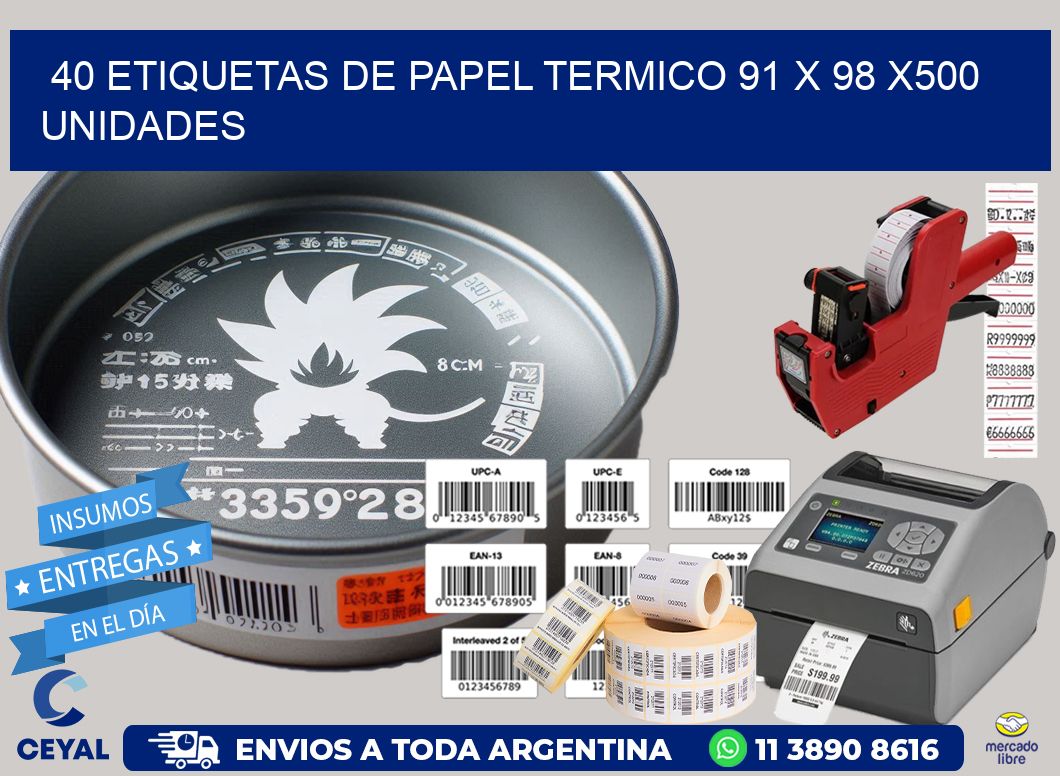 40 ETIQUETAS DE PAPEL TERMICO 91 x 98 x500 UNIDADES