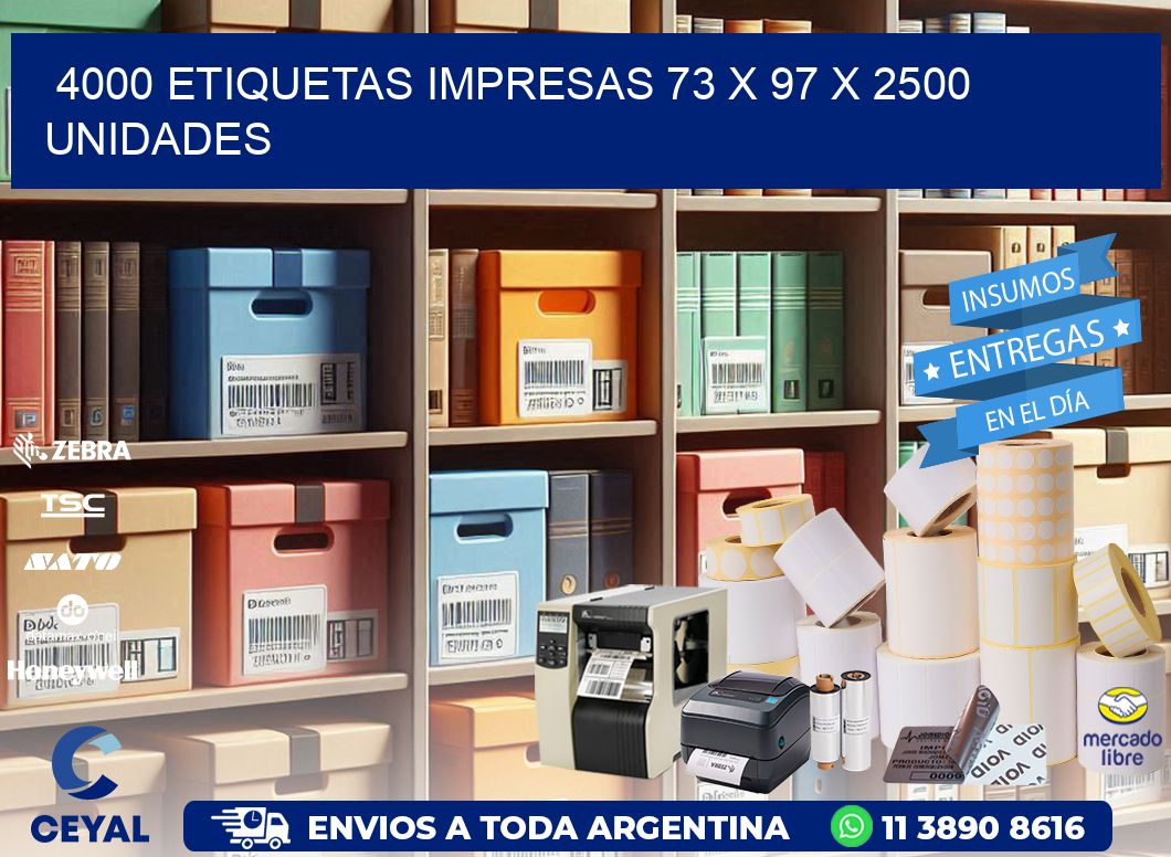 4000 ETIQUETAS IMPRESAS 73 x 97 X 2500 UNIDADES