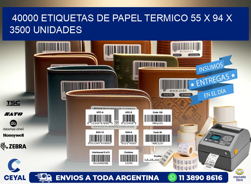 40000 ETIQUETAS DE PAPEL TERMICO 55 x 94 X 3500 UNIDADES