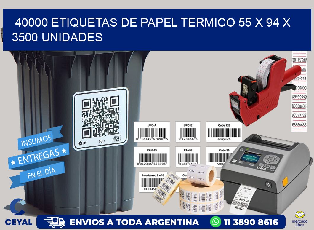 40000 ETIQUETAS DE PAPEL TERMICO 55 x 94 X 3500 UNIDADES