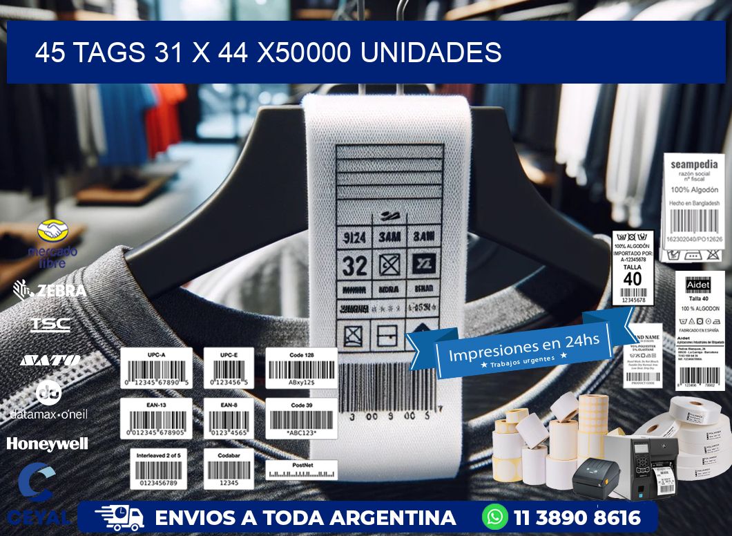 45 TAGS 31 x 44 X50000 UNIDADES