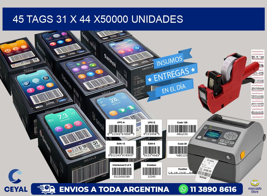 45 TAGS 31 x 44 X50000 UNIDADES