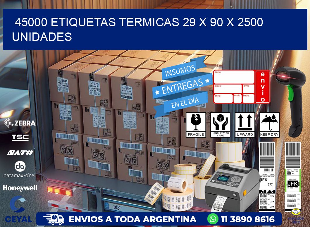 45000 ETIQUETAS TERMICAS 29 x 90 X 2500 UNIDADES