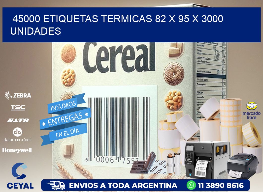 45000 ETIQUETAS TERMICAS 82 x 95 X 3000 UNIDADES