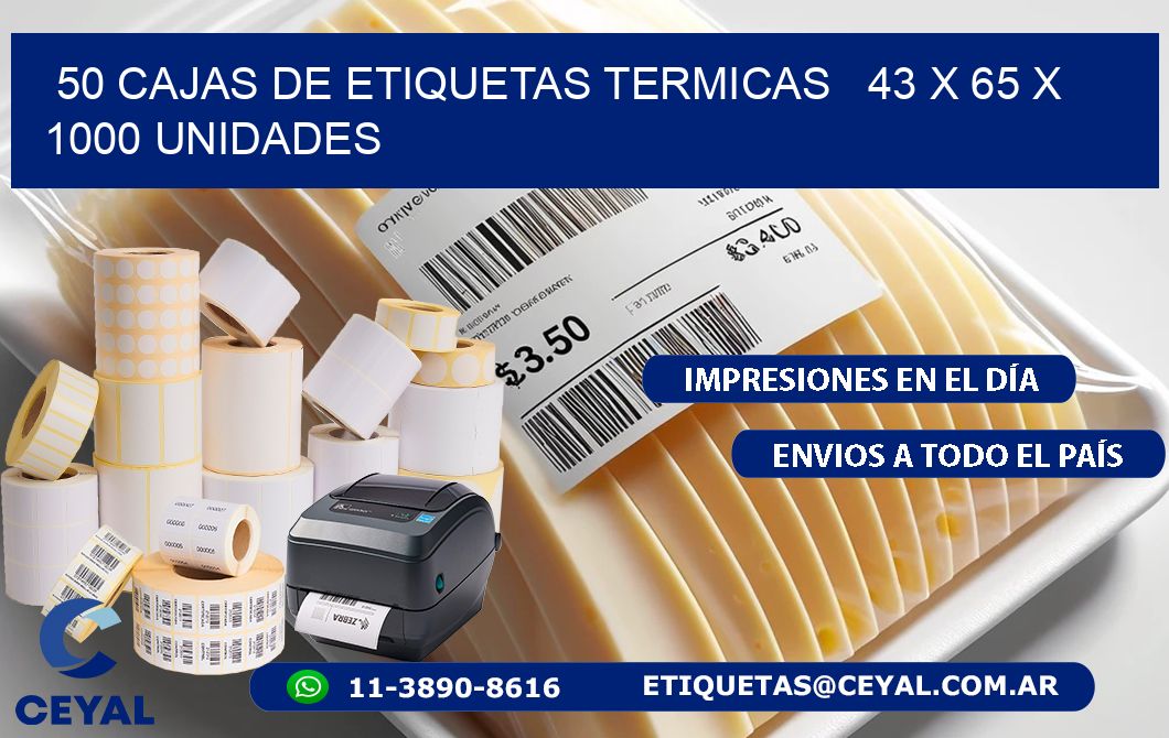 50 CAJAS DE ETIQUETAS TERMICAS   43 x 65 X 1000 UNIDADES