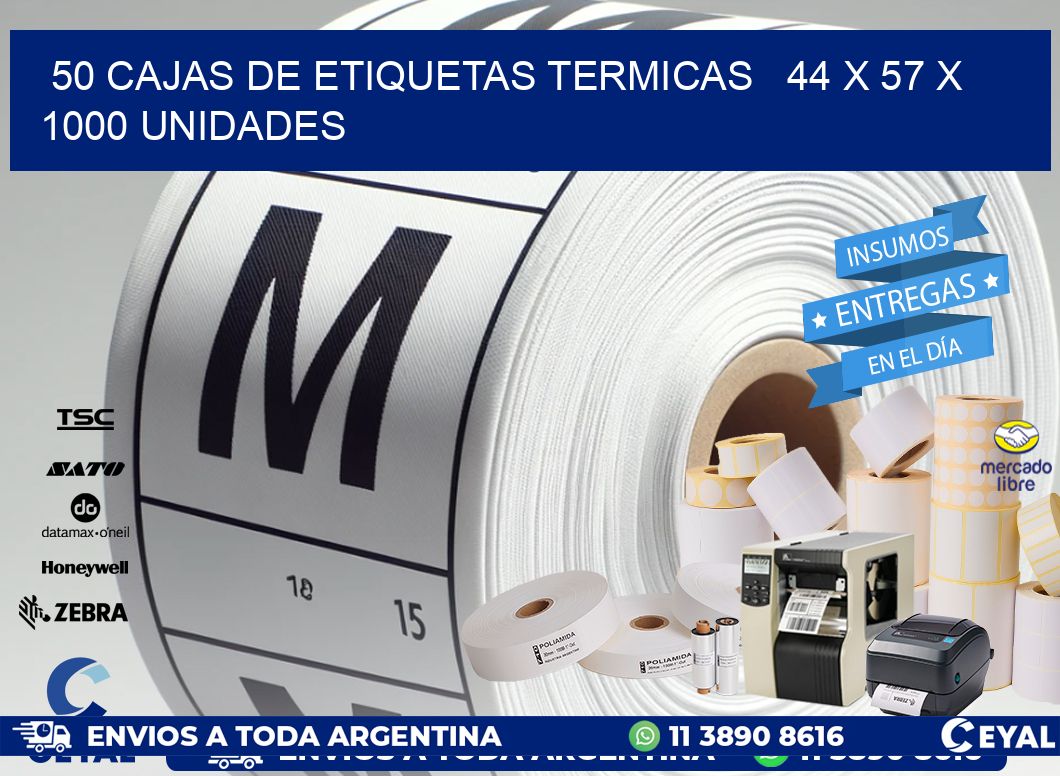 50 CAJAS DE ETIQUETAS TERMICAS   44 x 57 X 1000 UNIDADES