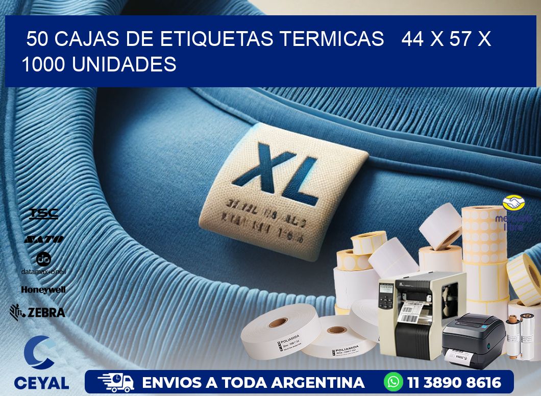 50 CAJAS DE ETIQUETAS TERMICAS   44 x 57 X 1000 UNIDADES