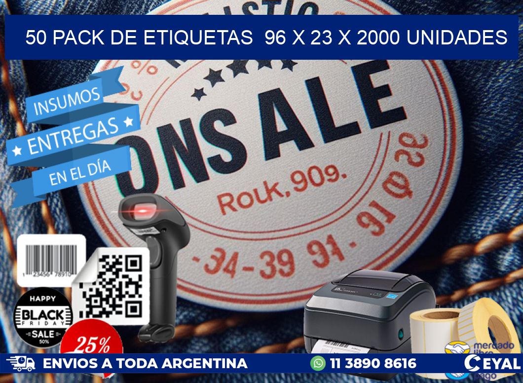 50 PACK DE ETIQUETAS  96 x 23 X 2000 UNIDADES