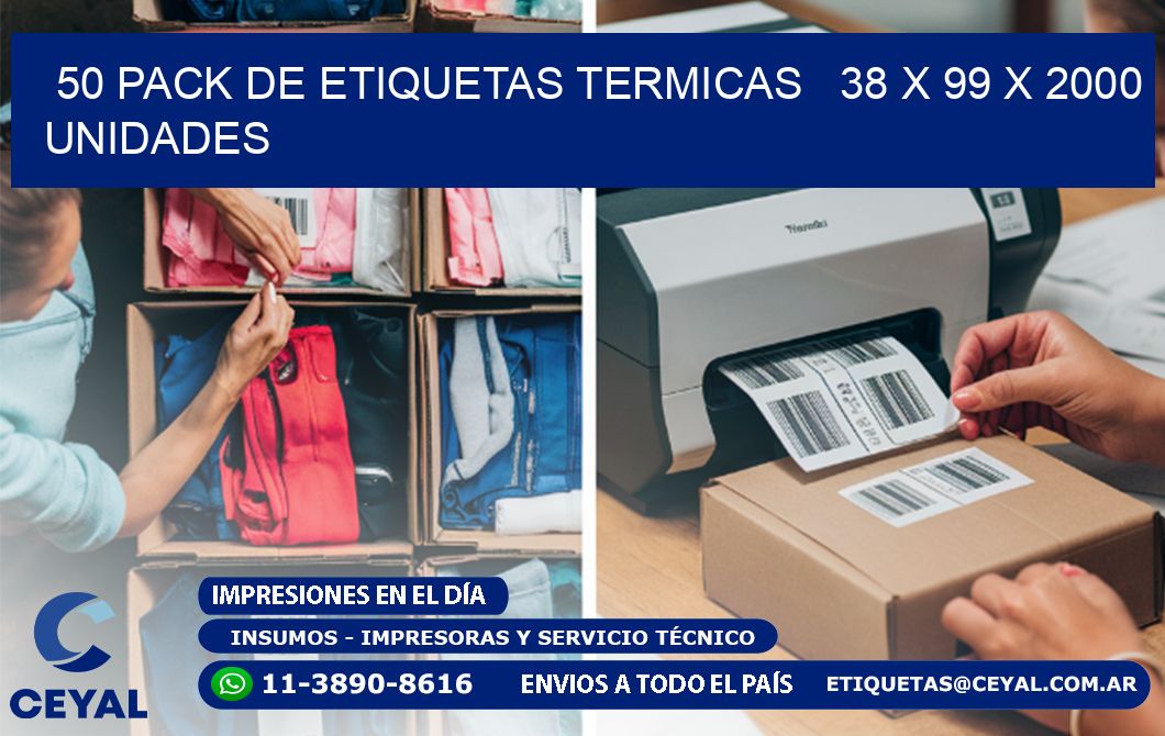 50 PACK DE ETIQUETAS TERMICAS   38 x 99 X 2000 UNIDADES