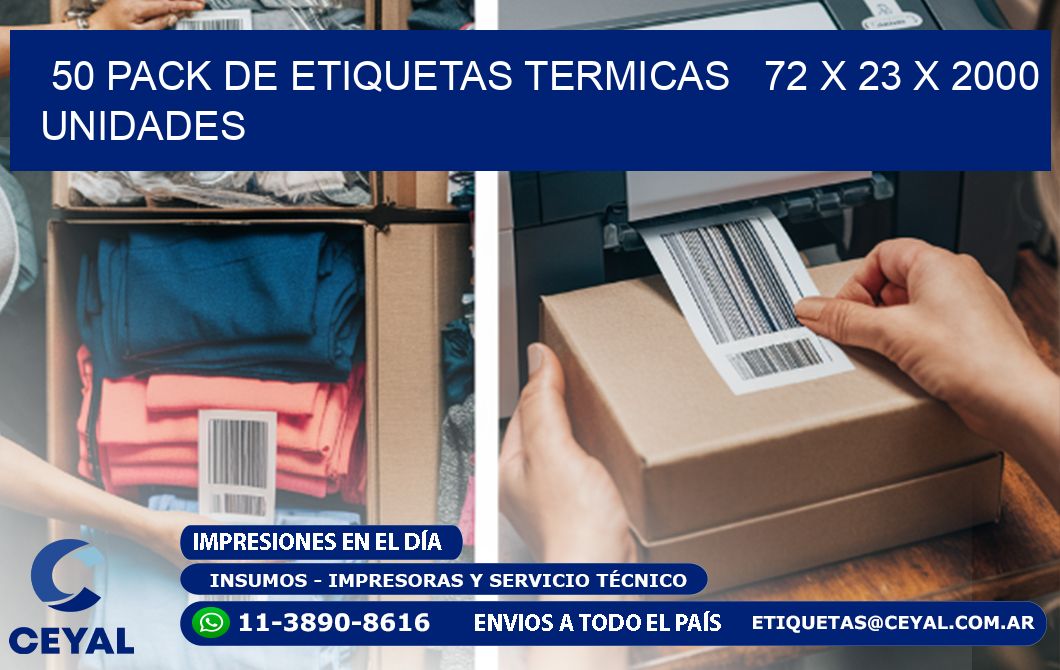 50 PACK DE ETIQUETAS TERMICAS   72 x 23 X 2000 UNIDADES