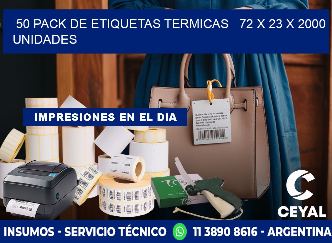 50 PACK DE ETIQUETAS TERMICAS   72 x 23 X 2000 UNIDADES