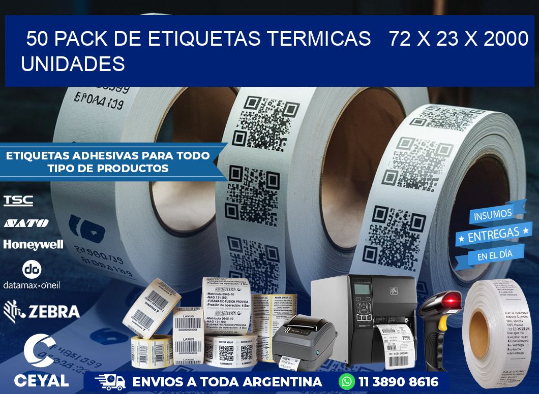 50 PACK DE ETIQUETAS TERMICAS   72 x 23 X 2000 UNIDADES