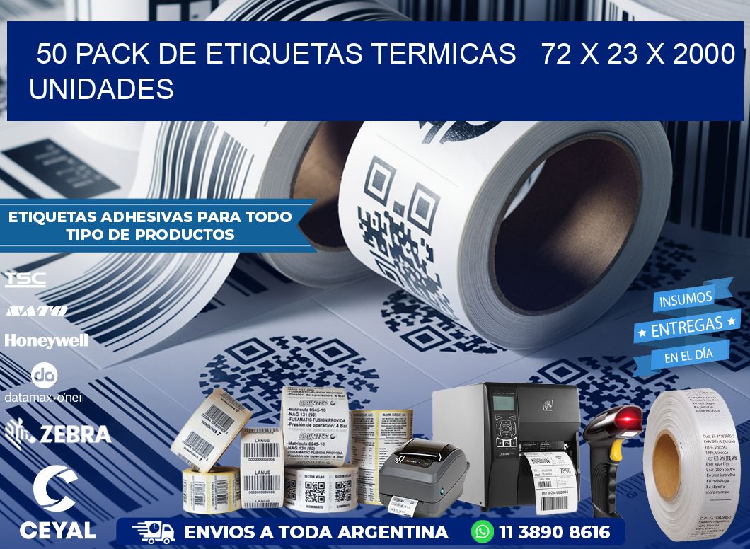 50 PACK DE ETIQUETAS TERMICAS   72 x 23 X 2000 UNIDADES