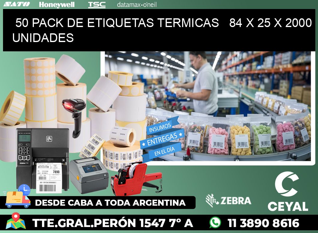 50 PACK DE ETIQUETAS TERMICAS   84 x 25 X 2000 UNIDADES